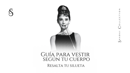 Guía para vestir según tu cuerpo; Resalta tu silueta